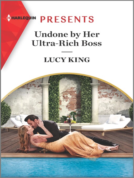 Title details for Undone by Her Ultra-Rich Boss by Lucy King - Available